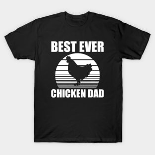 Chicken Dad - Best ever chicken dad w T-Shirt